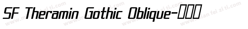 SF Theramin Gothic Oblique字体转换
